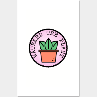 Watered the Plant (Adulting Merit Badge) Posters and Art